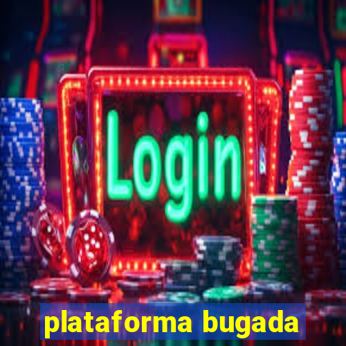 plataforma bugada